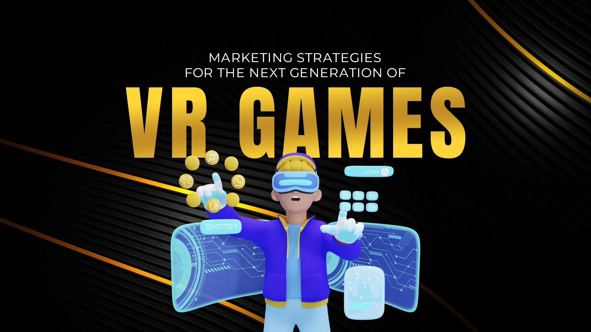 Marketing Strategies for the Next Generation of VR Games